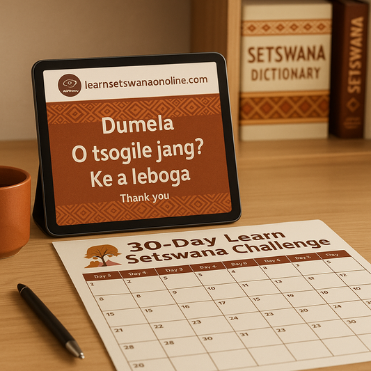 From Zero To Conversational : A 30 Day Setswana Challenge